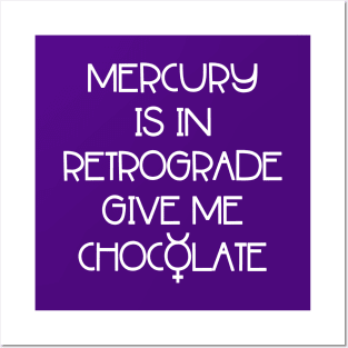 Mercury is in Retrograde. Give Me Chocolate Cheeky Witch® Posters and Art